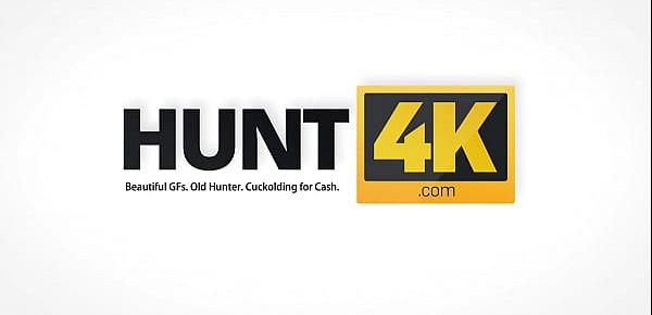  HUNT4K. Gentleman is ready to pay for sex with alluring teen lady